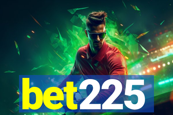 bet225