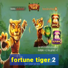 fortune tiger 2