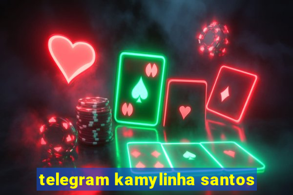 telegram kamylinha santos