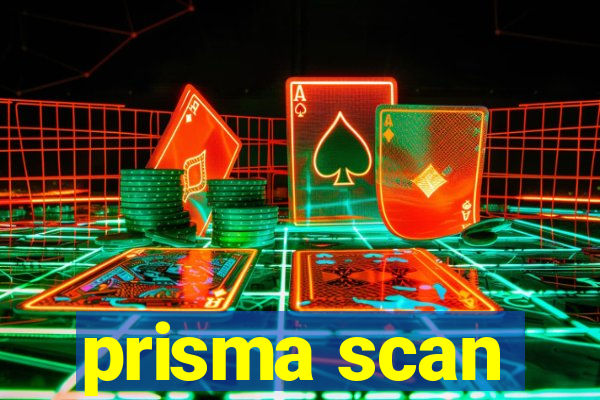 prisma scan