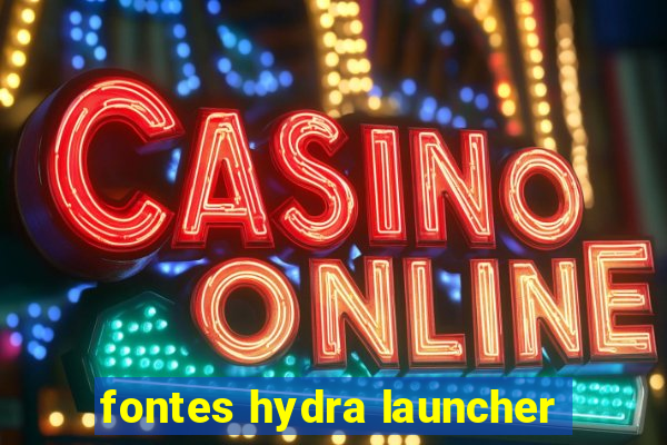 fontes hydra launcher