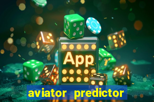 aviator predictor v4.0 apk download