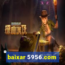 baixar 5956.com