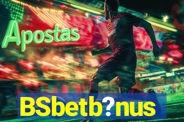 BSbetb?nus