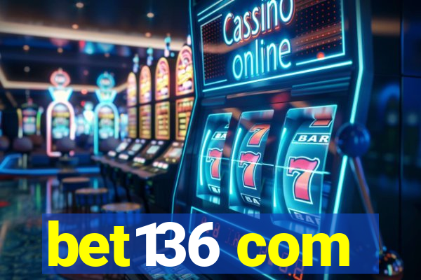 bet136 com