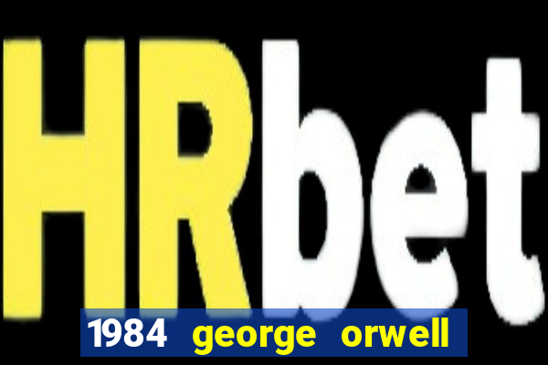 1984 george orwell pdf companhia das letras