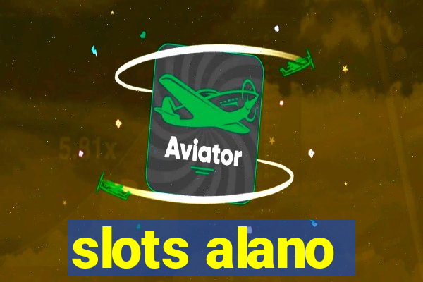 slots alano