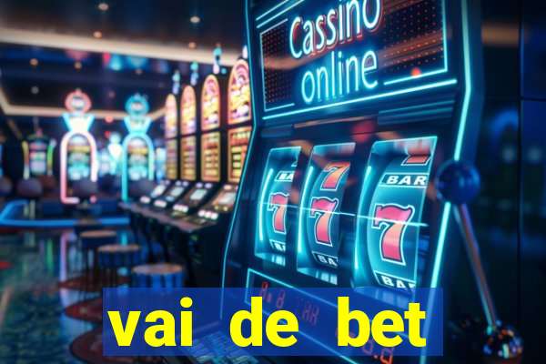 vai de bet plataforma gusttavo lima