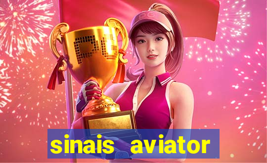 sinais aviator esporte da sorte