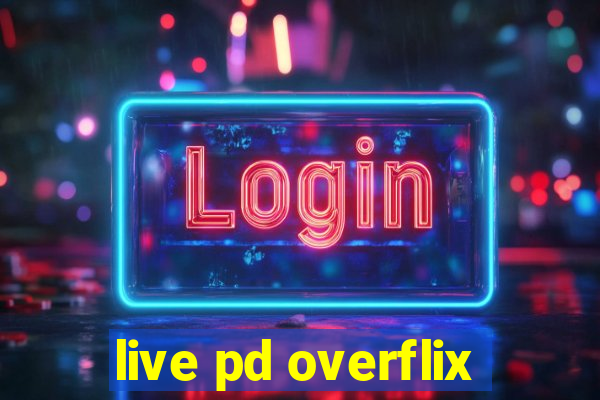 live pd overflix