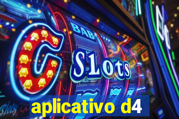 aplicativo d4