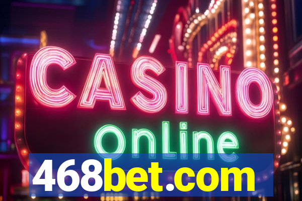 468bet.com