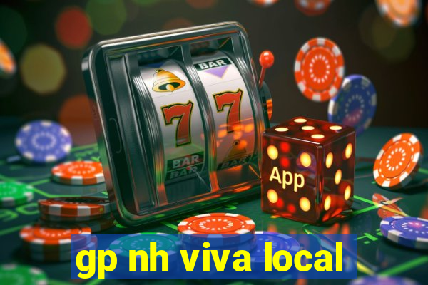 gp nh viva local