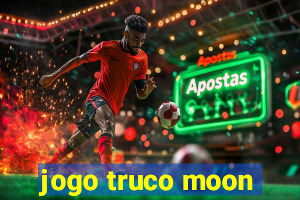 jogo truco moon