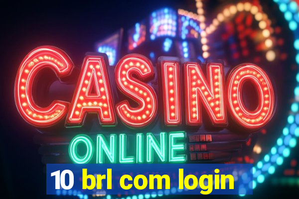 10 brl com login