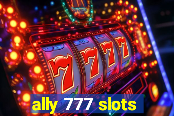 ally 777 slots