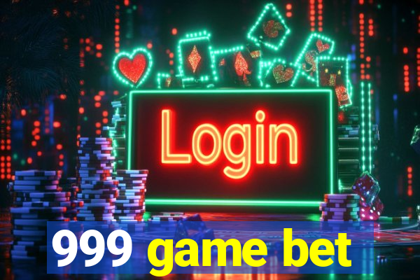 999 game bet