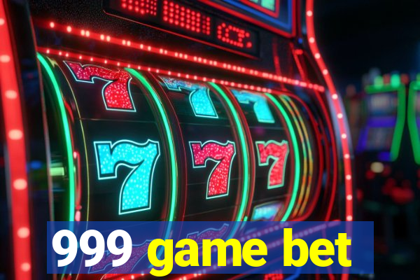 999 game bet