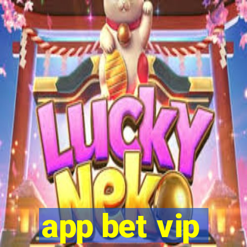 app bet vip