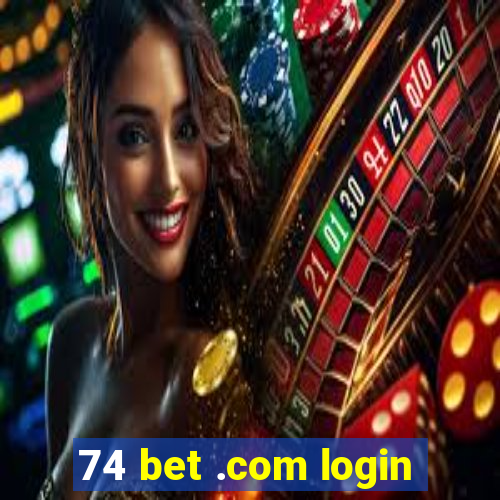 74 bet .com login