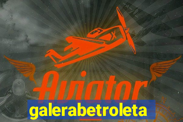 galerabetroleta