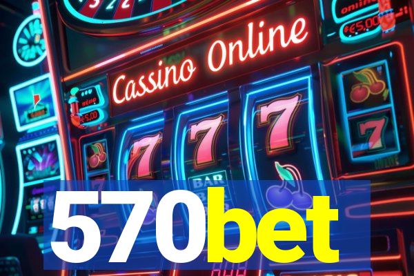 570bet