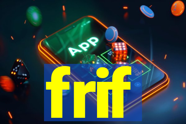 frif
