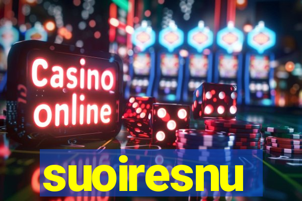 suoiresnu