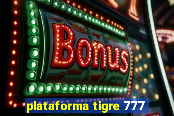 plataforma tigre 777
