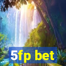 5fp bet