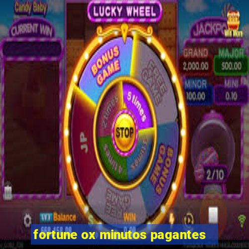 fortune ox minutos pagantes