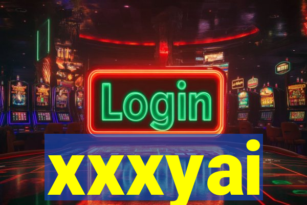 xxxyai