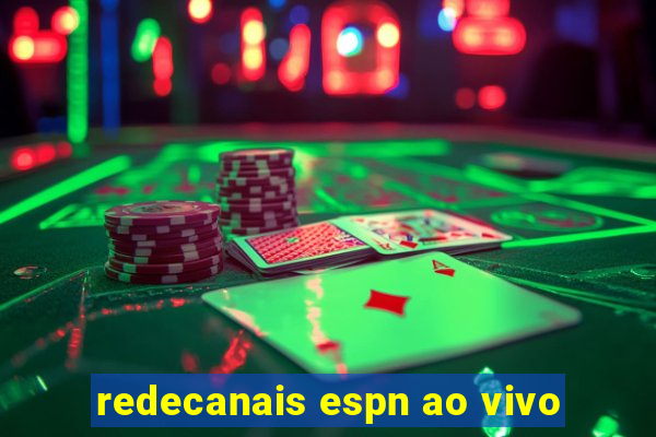 redecanais espn ao vivo