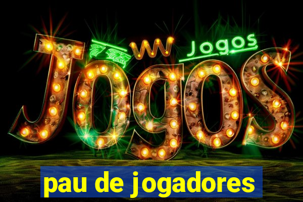 pau de jogadores