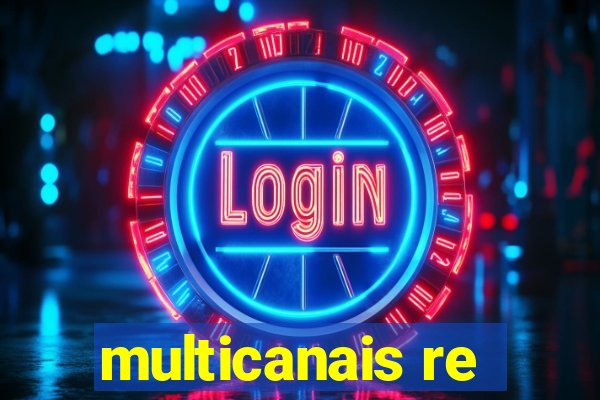 multicanais re