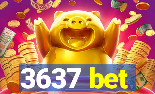3637 bet