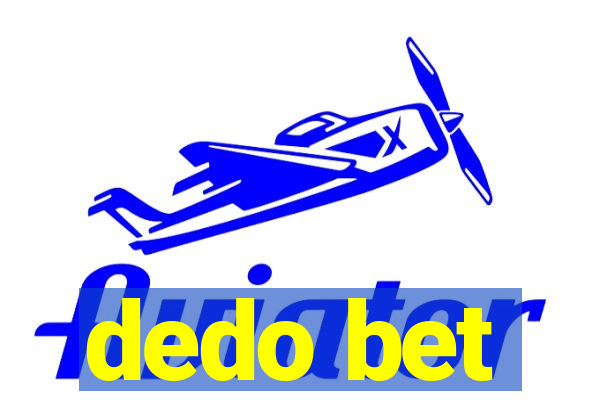 dedo bet