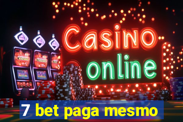 7 bet paga mesmo