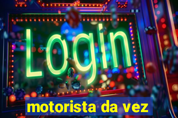 motorista da vez